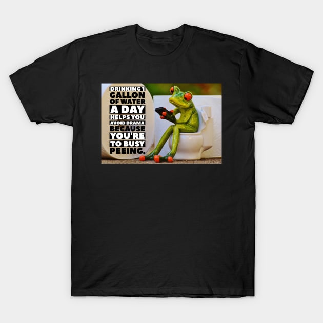 Drinking A Gallon a Day T-Shirt by WeirdWorld1915